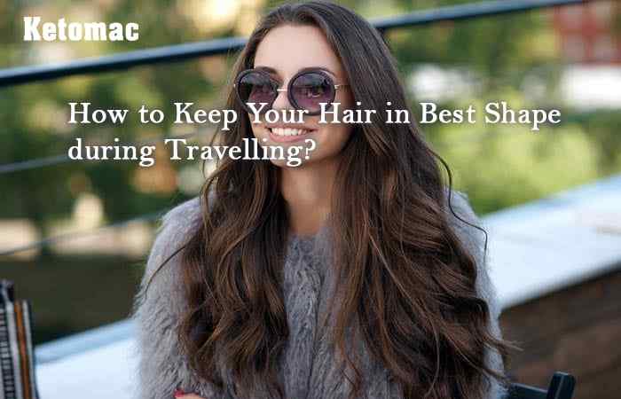 keep hair in shape while traveling